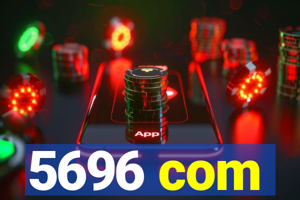 5696 com